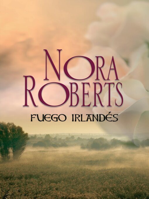 Title details for Fuego irlandés by Nora Roberts - Available